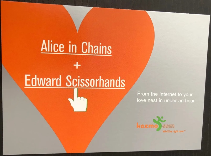 postcard for the company kozmo reading: alice in chains plus edward scissorhands, from the Internet to your love nest in under an hour.